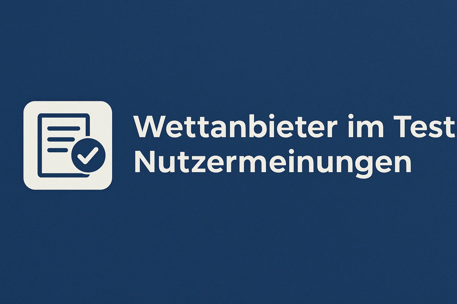 Wettanbieter im Test: Nutzermeinungen